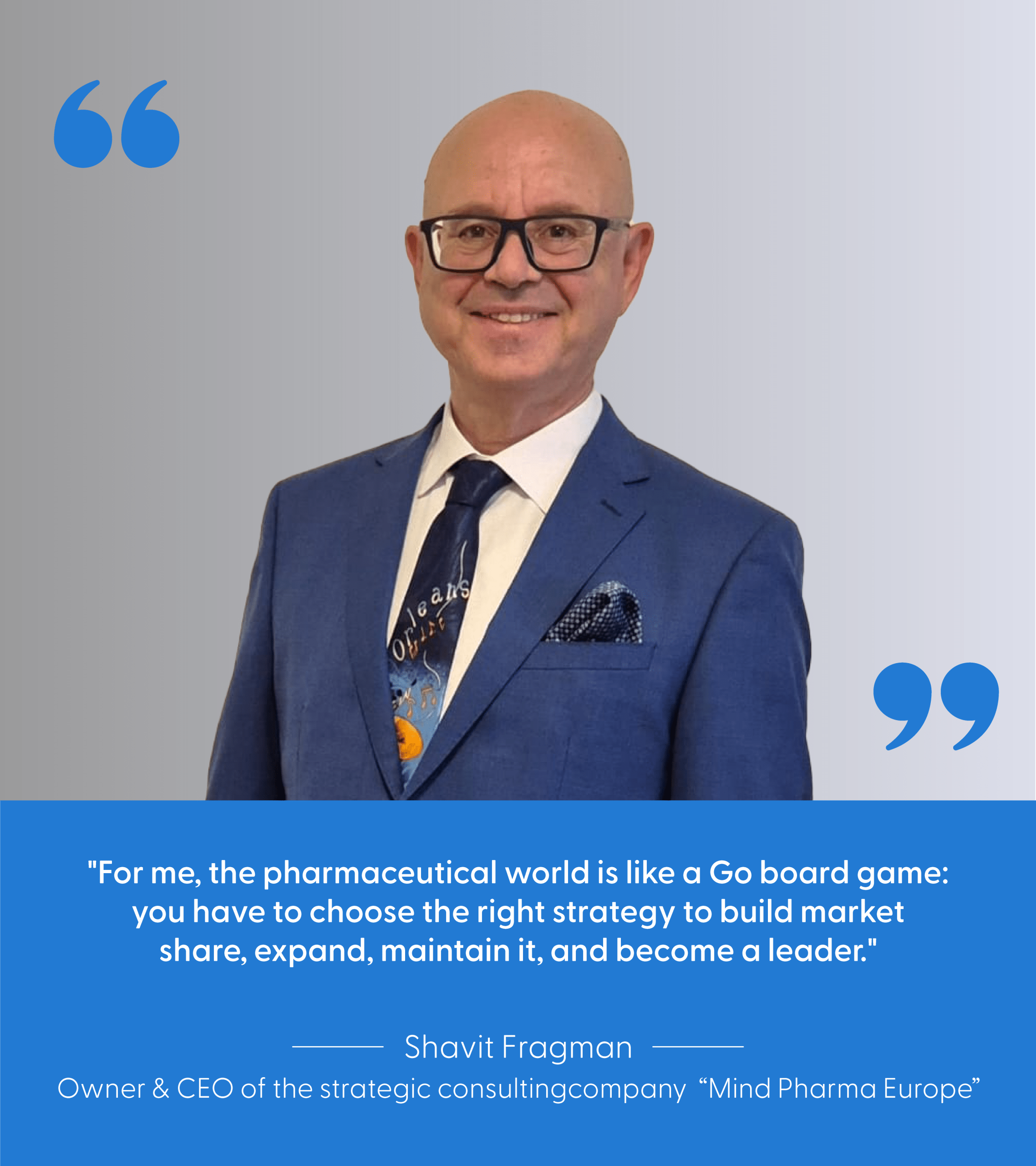 Shavit Fragman Quotes on Pharma market & GO strategy game